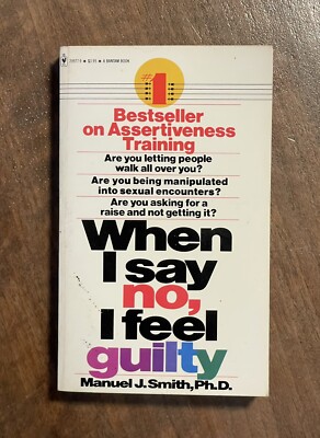 When I Say No, I Feel Guilty By Manuel J. Smith (1981, Mass Market) Bantam