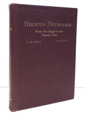 R N Price / Holston Methodism from its origin to the present time Vol IV 4 1st