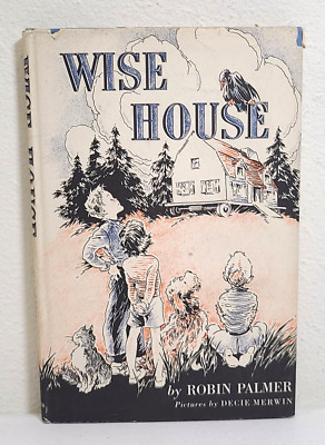 Wise House Robin Palmer Decie Merwin HC Book 1951 DJ 1st Edition Vtg Kids Story