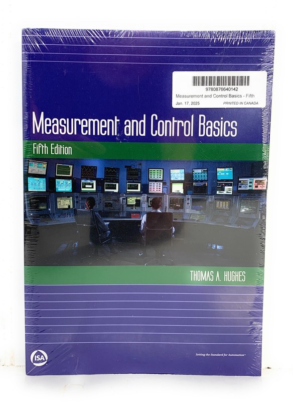 Measurement and Control Basics 5th Edition by Thomas A. Hughes