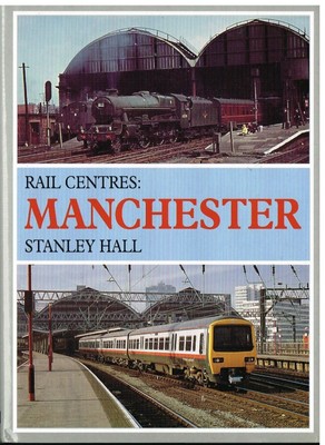 EX-GCR GNR LandY LNWR MR RAIL NETWORKS AROUND MANCHESTER DURING 20TH CENTURY BOOK
