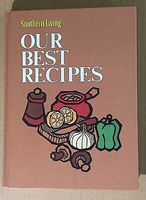 Southern Living Our Best Recipes By Lena E Sturges 1982 Eleventh Printing