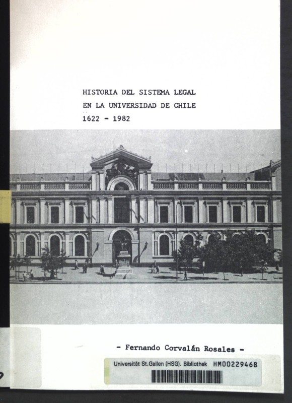 Historia Del Sistema Legal En La Universidad De Chile 1622-1982; Rosales, Fernan