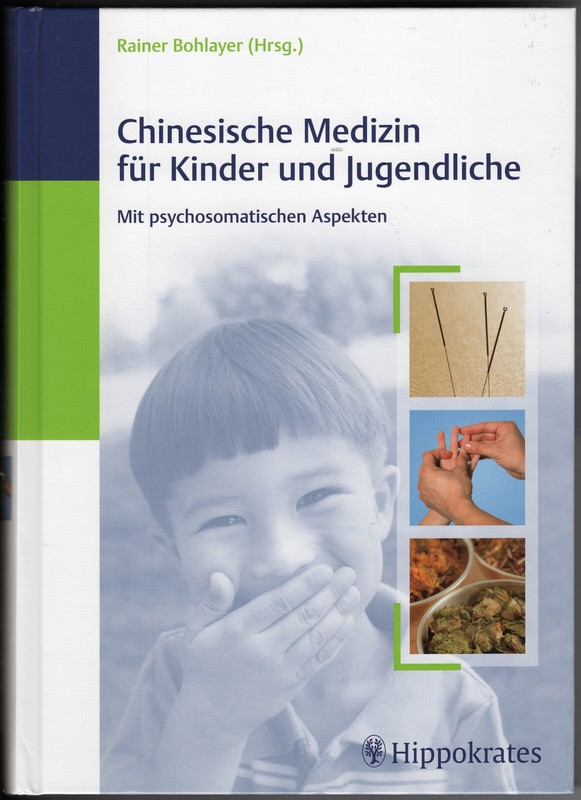 Chinesische Medizin FÃ¼R Kinder Und Jugendliche - Mit Psychosomatischen Aspekten