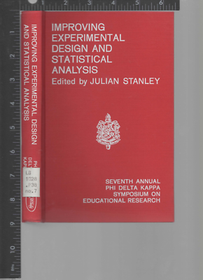 Improving Experimental Design and Statistical Analysis by Stanley Jc 1967