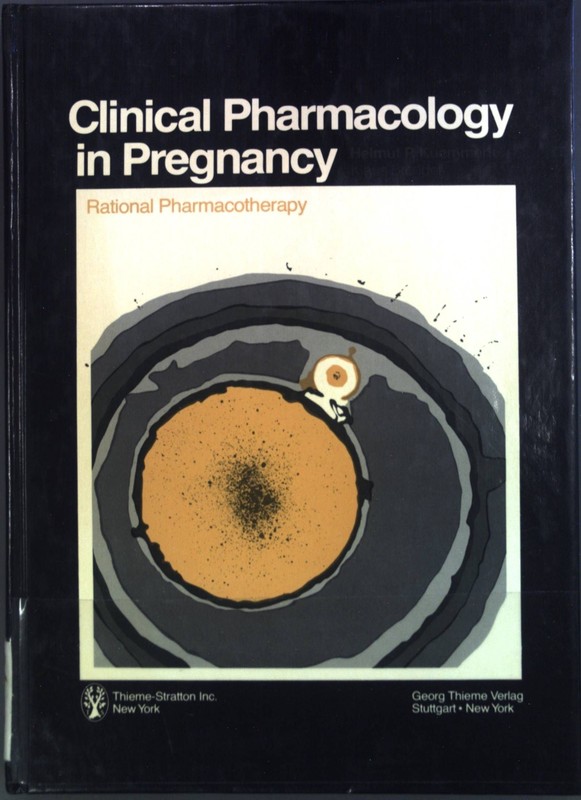 Clinical Pharmacology In Pregnancy : Fundamentals And Rational Pharmacotherapy. 