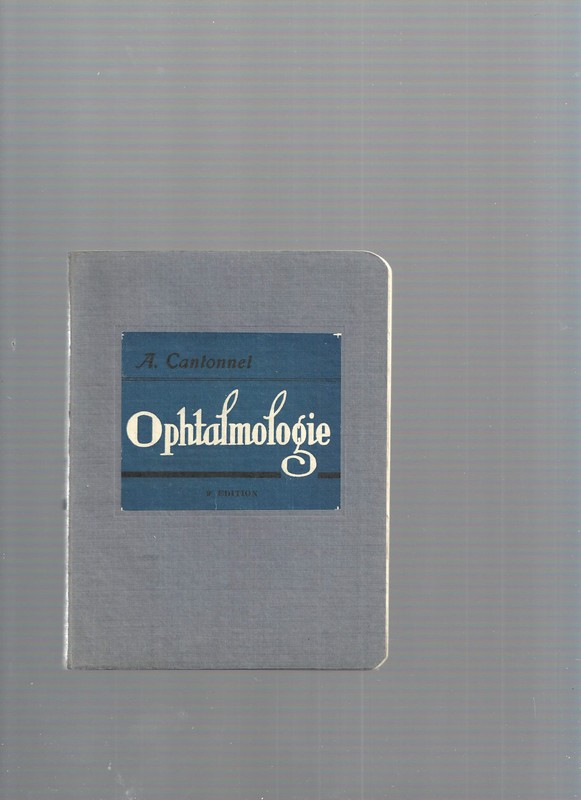 L'Ophtalmologie Du Praticien A Cantonnet 1946 Ref E34