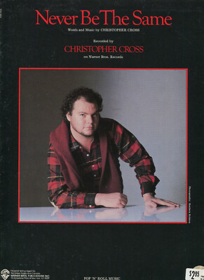 1980 Sheet Music ~ NEVER BE THE SAME ~ Christopher Cross ~ NEW!