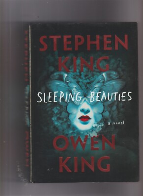 Sleeping Beauties by Owen King & Stephen King, 2017 1st Ed, HC/DJ