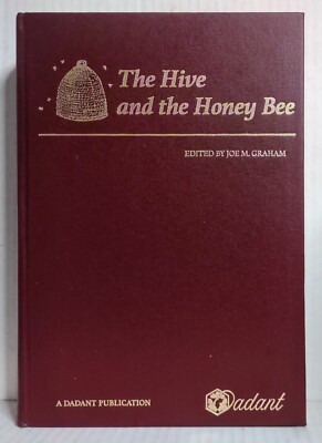 THE HIVE AND THE HONEY BEE 2015 Dadant Publications Beekeeping Apiary Farming