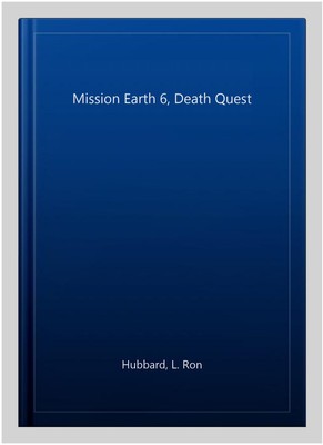 Mission Earth 6, Death Quest, Paperback by Hubbard, L. Ron, Brand New, Free s...