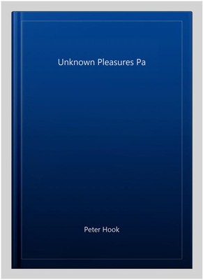 Unknown Pleasures Pa, Paperback by Peter Hook, Brand New, Free shipping in th...