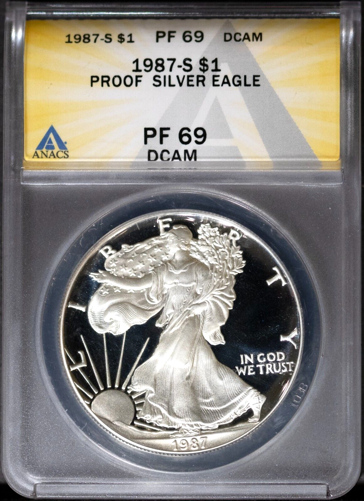 1987-S $1 Silver American Eagle PF 69 DCAM ANACS # 7539862 +