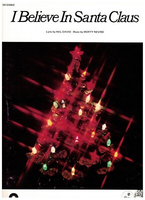 HAL DAVID I BELIEVE IN SANTA CLAUS SHEET MUSIC PIANO/VOCAL 1957 MORTY NEVINS NEW