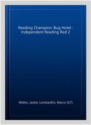 Reading Champion: Bug Hotel : Independent Reading Red 2, Paperback by Walter,...