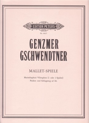 Genzmer / Gschwendtner : Mallet-Spiele, für Marimbaphon/Vibraphon, Pauken