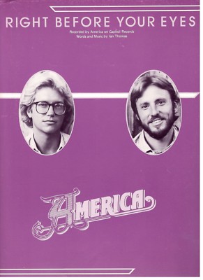 AMERICA ''RIGHT BEFORE YOUR EYES'' SHEET MUSIC-1975-PIANO/VOCAL/GUITAR/CHORDS-NEW!
