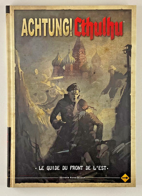 Achtung ! Cthulhu - Le Guide du Front de l’Est