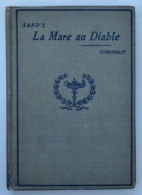 La Mare Au Diable by George Sand Edited Annotated by Sumichrast 1892 French Book
