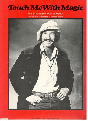 MARTY ROBBINS ''TOUCH ME WITH MAGIC'' SHEET MUSIC-PIANO/V/GUITAR/CHORDS-1979-NEW!!