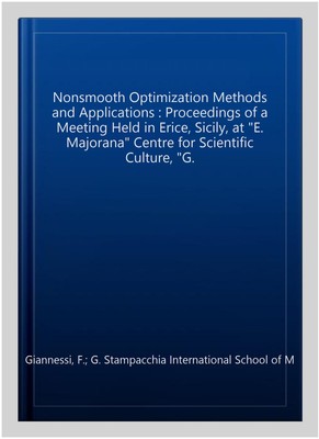 Nonsmooth Optimization Methods and Applications : Proceedings of a Meeting He...