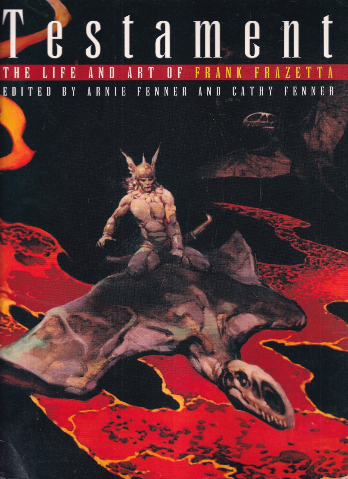 Testament　Life and Art of Frank Frazetta TESTAMENT: THE LIFE AND ART OF FRANK FRAZETTA (2008