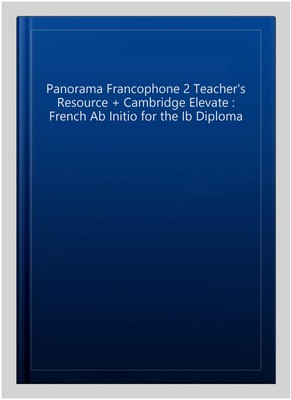 Panorama Francophone 2 Teacher's Resource + Cambridge Elevate : French Ab Ini...
