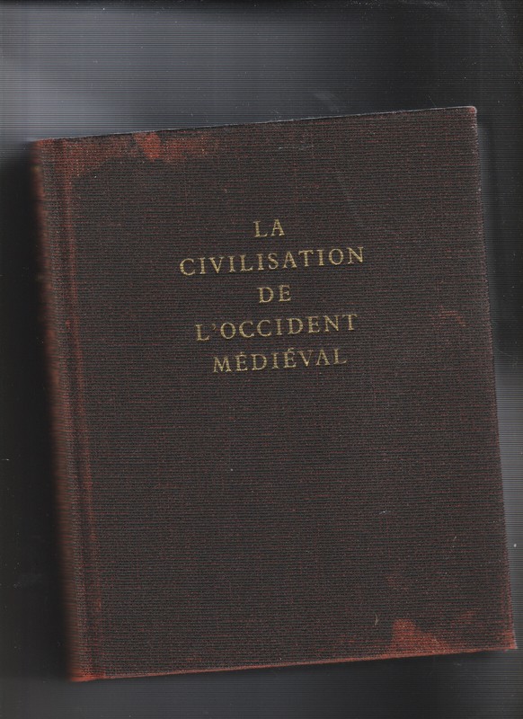 La Civilisation De L'Occident MÃ©DiÃ©Val Jacques Le Goff Arthaud 1964 Moyen Ã¢Ge