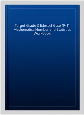 Target Grade 3 Edexcel Gcse (9-1) Mathematics Number and Statistics Workbook,...