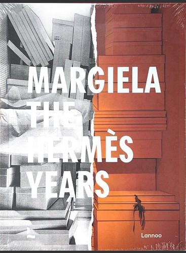 アート・デザイン・音楽 MARGIELA THE HERMES YEARS Margiela: The Hermès Years | Hardcover – The Silver Room