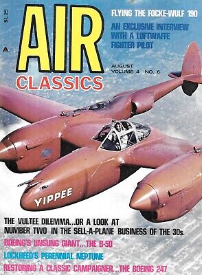 Air Classics Aug.1968 V4 N6 Vultee Boeing B-50 247 Lockheed Neptune Yippee P-38