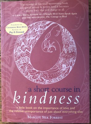 A Short Course in Kindness: A Little Book on the Importance of Love & Brand-New