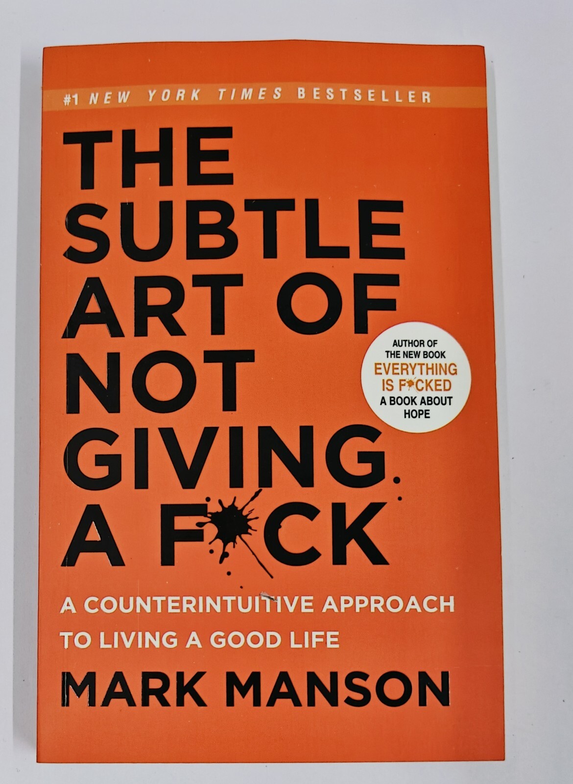 The Subtle Art of Not Giving A Fuck by Mark Manson