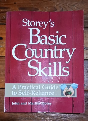 Storey's Basic Country Skills:  Guide to Self-Reliance by John Storey Preppers 