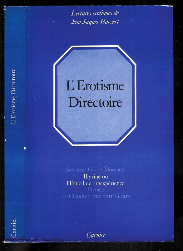 L' Erotisme Directoire - S. G. De Morency Illyrine Ou L'Ã©Cueil De L'InexpÃ©Rience