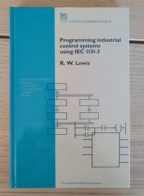 Control, Robotics and Sensors Ser.: Programming Industrial Control Systems Using