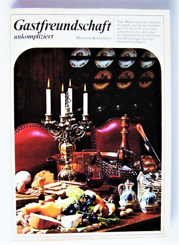 Gastfreundschaft Unkompliziert - Marianne Kaltenbach