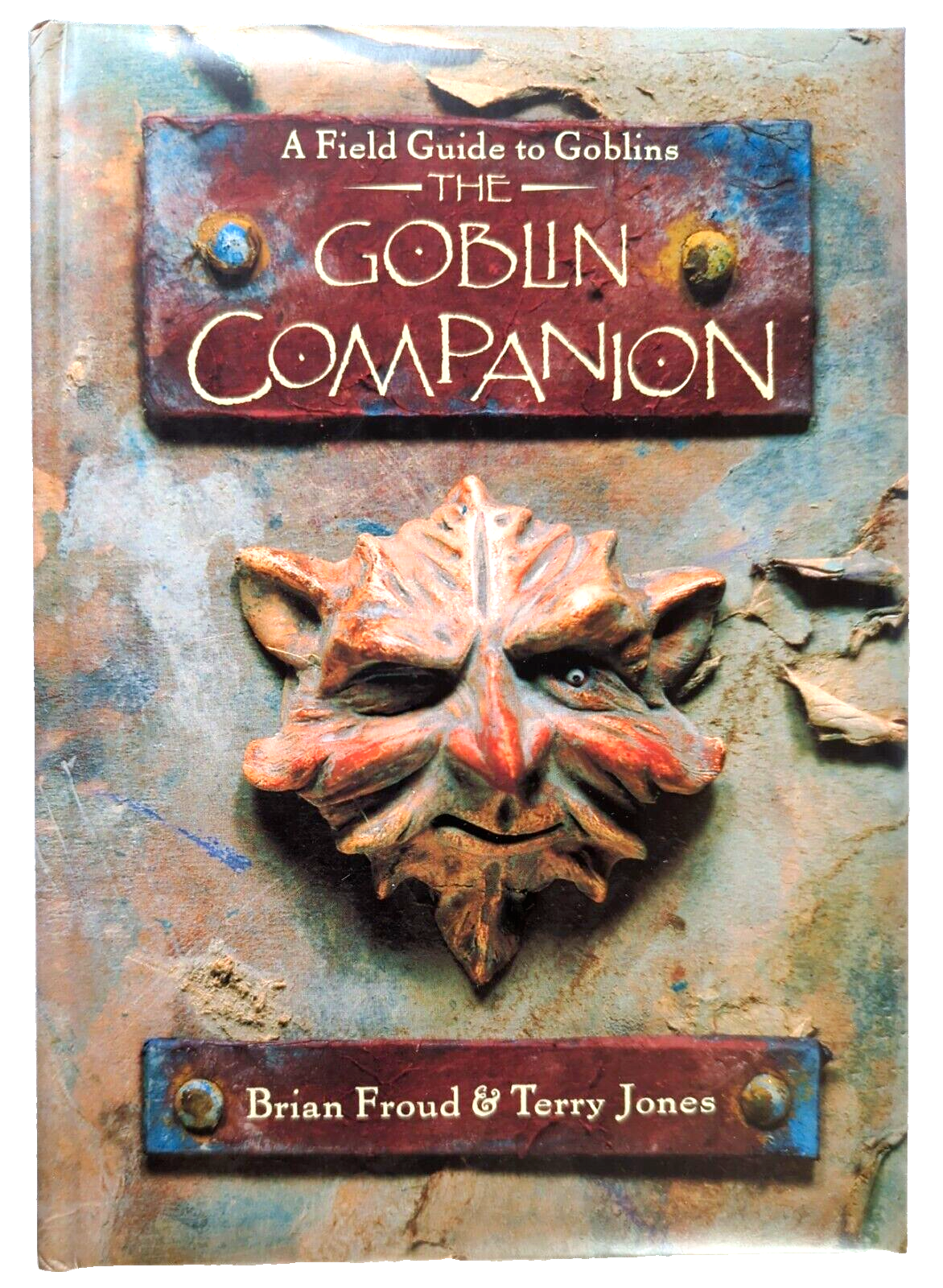 A Field Guide to Goblins The Goblin Companion by Terry Jones, Brian Froud