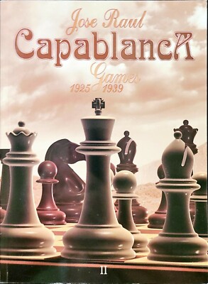 JOSE RAUL CAPABLANCA, Volume II (2) 1925-1939 By Soloviev 