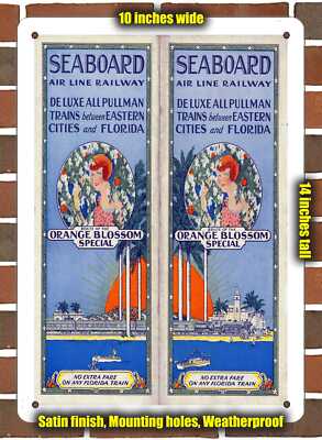 METAL SIGN - 1927 Seaboard Air Line Orange Blossom Special3 - 10x14 inches