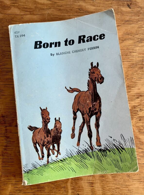 Born to Race Horse -Blanche Chenery Perrin, Illustrator-Sam Savitt 3rd Printing