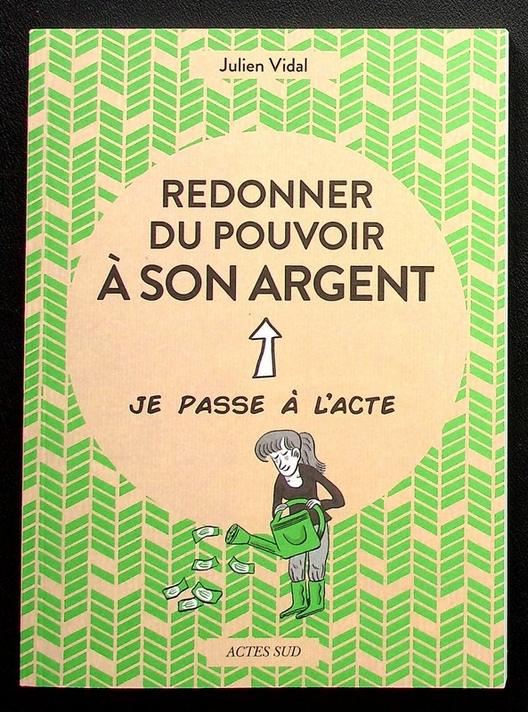Redonner Du Pouvoir A Son Argent - Developpement Durable - J. Vidal  02/09/2020