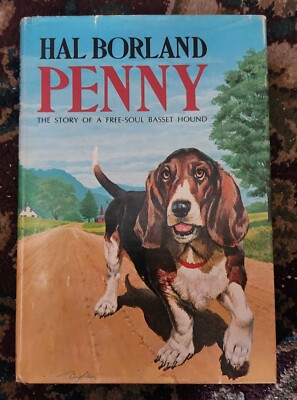 Hal Borland PENNY: The Story of a Free-Soul Basset Hound, 1st Edition 1972