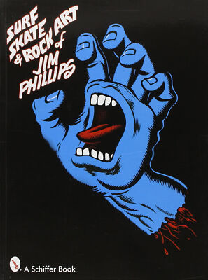 Santa Cruz Skateboards Book The Art of Jim Phillips Softcover