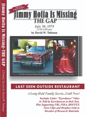 Jimmy Hoffa Is Missing-The Gap-Signed 2022 Edition-Direct from Author/DWTubman
