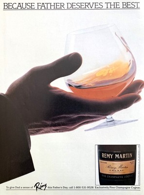 1986 REMY MARTIN Cognac Because Father Deserves the Best Vintage PRINT AD 