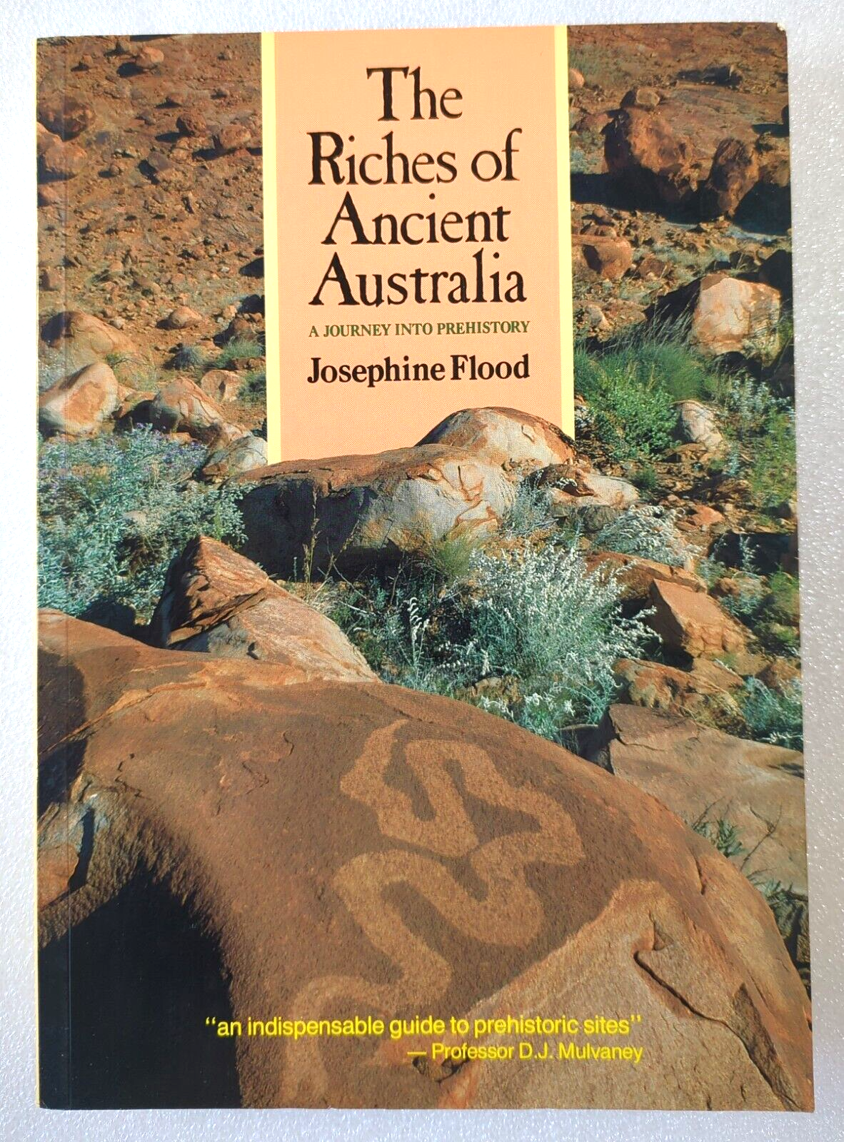 The Riches Of Ancient Australia by Josephine Flood