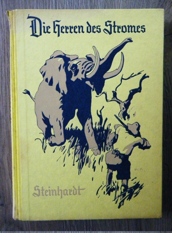 Steinhardt -  Die Herren Des Stromes - Jagderlebnisse Bilder Willy Planck  1935
