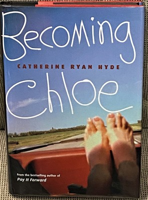 Catherine Ryan Hyde / BECOMING CHLOE Signed 1st Edition 2006