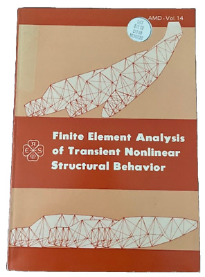 Finite Element Analysis of transient nonlinear structural behavior AMD-Vol. 14